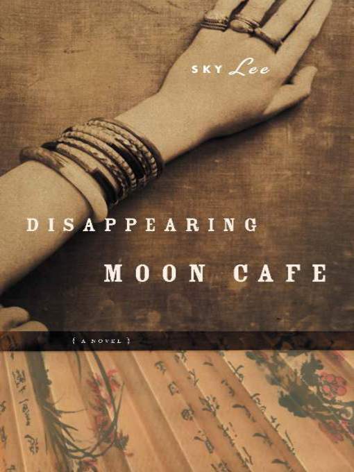 Title details for Disappearing Moon Cafe by Sky Lee - Available